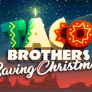 logo Taco Brothers Saving Christmas